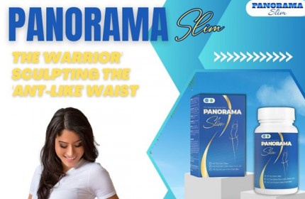 Panorama Slim - The 'warrior' sculpting the 'ant-like' waist.